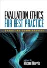 Evaluation Ethics for Best Practice : Cases and Commentaries - Book