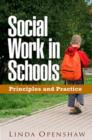 Social Work in Schools : Principles and Practice - Book