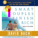 Smart Couples Finish Rich : Nine Steps to Creating a Rich Future For You and Your Partner - eAudiobook