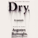 Dry : A Memoir - eAudiobook