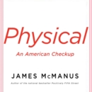 Physical : An American Checkup - eAudiobook
