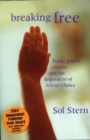 Breaking Free : Public School Lessons and the Imperative of School Choice - Book