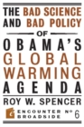 The Bad Science and Bad Policy of Obama?s Global Warming Agenda - eBook