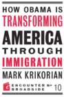 How Obama is Transforming America Through Immigration - Book