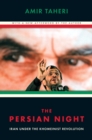 The Persian Night : Iran under the Khomeinist Revolution - eBook