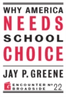 Why America Needs School Choice - eBook