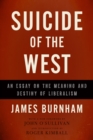 Suicide of the West : An Essay on the Meaning and Destiny of Liberalism - Book