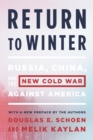 Return to Winter : Russia, China, and the New Cold War Against America - Book