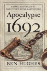 Apocalypse 1692 : Empire, Slavery, and the Great Port Royal Earthquake - eBook