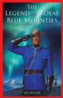 The Legend of the Royal Blue Mounties - eBook