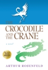 The Crocodile and the Crane : A Novel of Immortality and Apocalypse - Book