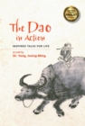 The Dao in Action : Inspired Tales for Life - Book