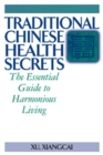 Traditional Chinese Health Secrets : The Essential Guide to Harmonious Living - Book