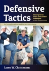Defensive Tactics : Street-Proven Arrest and Control Techniques - Book