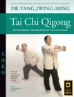 Tai Chi Qigong : The Internal Foundation of Tai Chi Chuan - Book