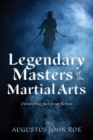 Legends of the Masters : Unraveling Fact from Fiction in Martial Arts - Book