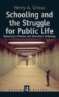 Schooling and the Struggle for Public Life : Democracy's Promise and Education's Challenge - Book