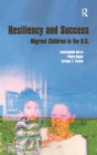 Resiliency and Success : Migrant Children in the U.S. - Book