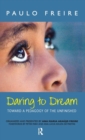 Daring to Dream : Toward a Pedagogy of the Unfinished - Book