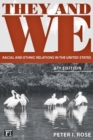 They and We : Racial and Ethnic Relations in the United States - Book