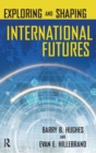 Exploring and Shaping International Futures - Book
