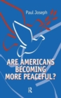 Are Americans Becoming More Peaceful? - Book