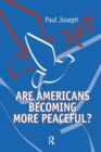 Are Americans Becoming More Peaceful? - Book
