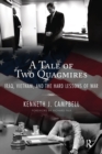 Tale of Two Quagmires : Iraq, Vietnam, and the Hard Lessons of War - Book