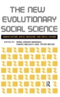 New Evolutionary Social Science : Human Nature, Social Behavior, and Social Change - Book