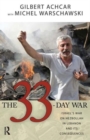 33 Day War : Israel's War on Hezbollah in Lebanon and Its Consequences - Book