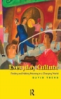 Everyday Culture : Finding and Making Meaning in a Changing World - Book