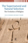 Supernatural and Natural Selection : Religion and Evolutionary Success - Book