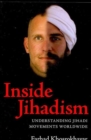 Inside Jihadism : Understanding Jihadi Movements Worldwide - Book