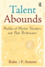Talent Abounds : Profiles of Master Teachers and Peak Performers - Book