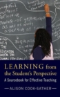 Learning from the Student's Perspective : A Sourcebook for Effective Teaching - Book