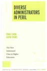 Diverse Administrators in Peril : The New Indentured Class in Higher Education - Book