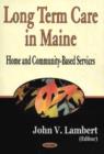 Long Term Care in Maine : Home & Community-Based Services - Book