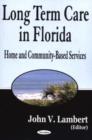Long-Term Care in Florida : Home & Community-Based Services - Book