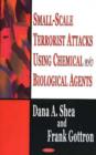 Small-Scale Terrorist Attacks Using Chemical & Biological Agents - Book