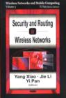 Security & Routing in Wireless Networks : Wireless Networks & Mobile Computing, Volume 3 - Book