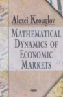 Mathematical Dynamics of Economic Markets - Book