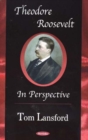 Theodore Roosevelt : in Perspective - Book