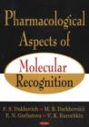Pharmacological Aspects of Molecular Recognition - Book