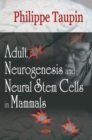 Adult Neurogenesis & Neural Stem Cells in Mammals - Book