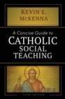 A Concise Guide to Catholic Social Teaching - eBook