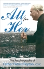 All for Her : The Autobiography of Father Patrick Peyton, C.S.C. - eBook