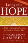 Living into Hope : A Call to Spiritual Action for Such a Time as This - eBook