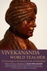 Vivekananda, World Teacher : His Teachings on the Spiritual Unity of Humankind - eBook