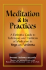 Meditation & Its Practices : A Definitive Guide to Techniques and Traditions of Meditation in Yoga and Vedanta - eBook