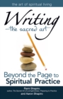 Writing-The Sacred Art : Beyond the Page to Spiritual Practice - eBook